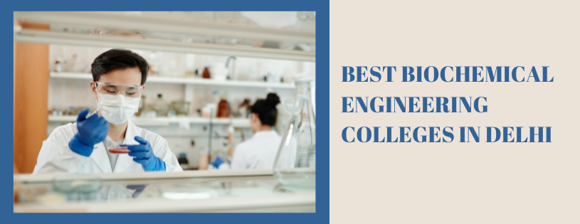 Best Bio-Chemical Engineering Colleges in Delhi